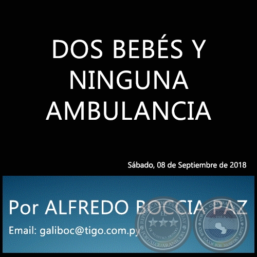 DOS BEBÉS Y NINGUNA AMBULANCIA - Por ALFREDO BOCCIA PAZ - Sábado, 08 de Septiembre de 2018